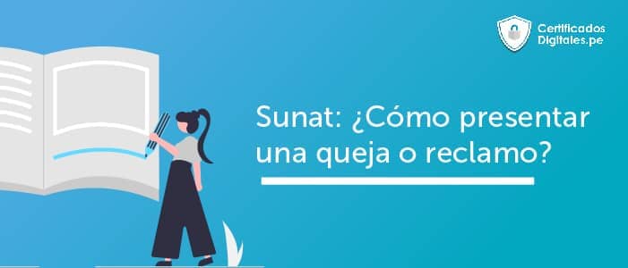 SUNAT - ¿Como presentar una queja o reclamo? 