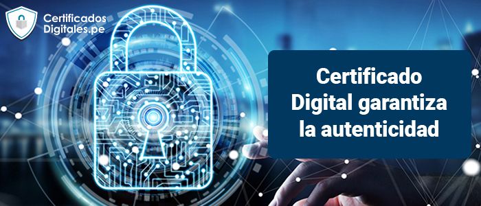 certificado digital garantiza la autenticidad