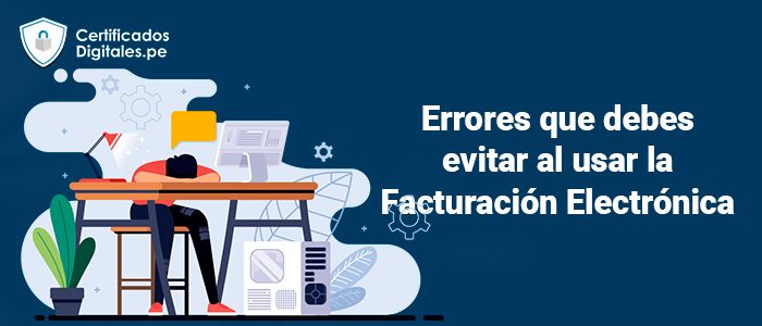 errores a evitar al usar la facturacion electronica