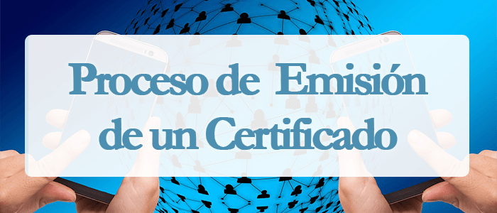 Proceso de la emisión de un certificado 