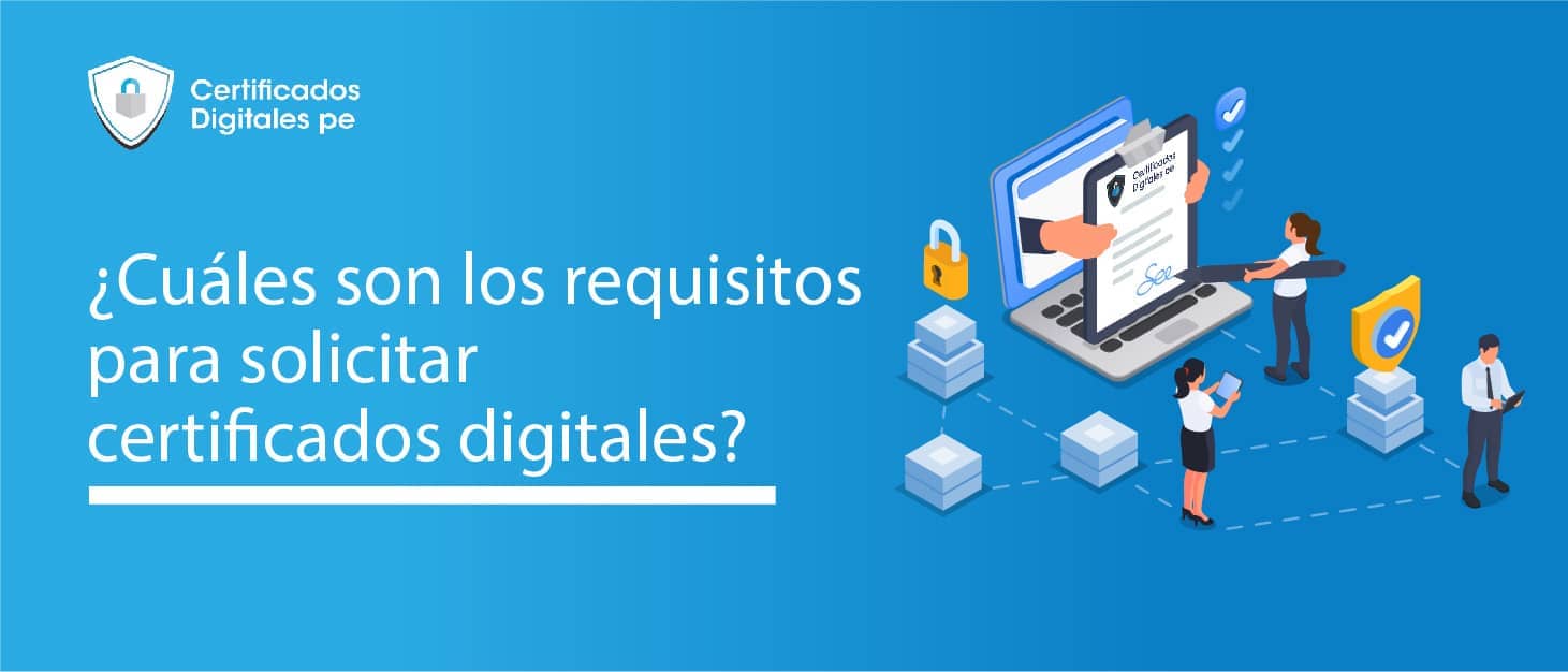 requisitos para solicitar certificados digitales en peru